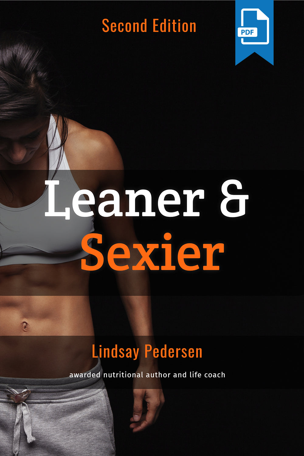 Leaner & Sexier | Nutrition, Meal Plan, and Training