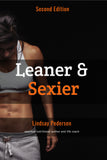 Leaner & Sexier | Nutrition, Meal Plan, and Training